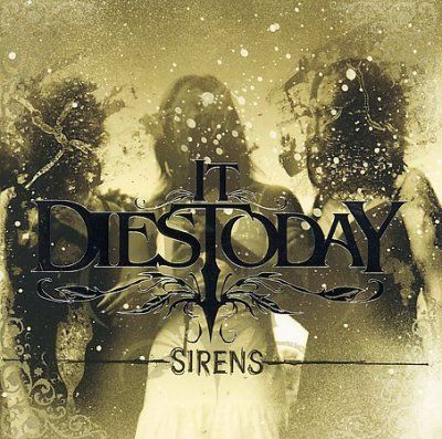 It Dies Today - Sirens (CD)