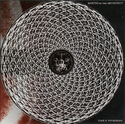 Mouth Of The Archite - Time And Withering (CD)