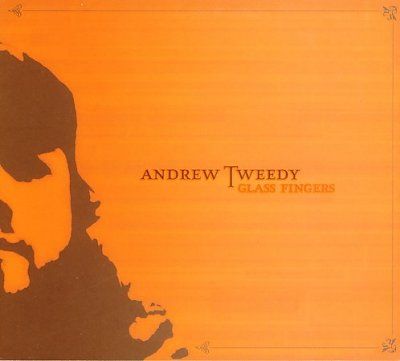 Andrew Tweedy - Glass Fingers (CD)