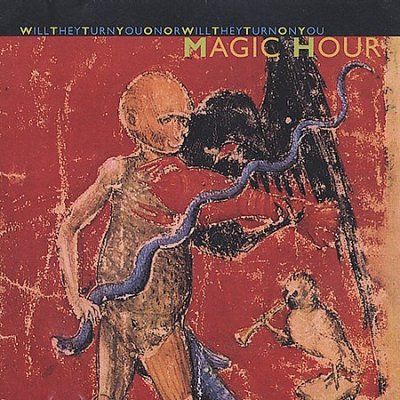 Magic Hour - Will They Turn You On Or Will They Tu (CD)