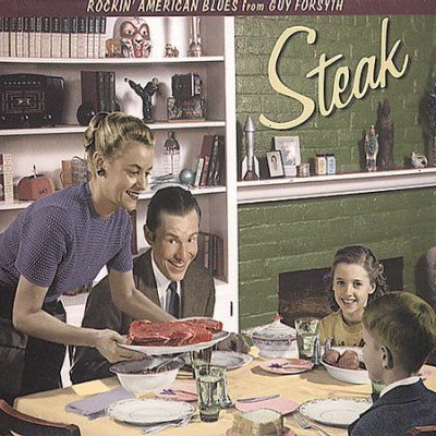 Guy Forsyth - Steak (CD)
