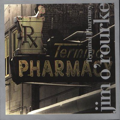 Jim O'rourke - O'rourke: Terminal Pharmacy (CD)