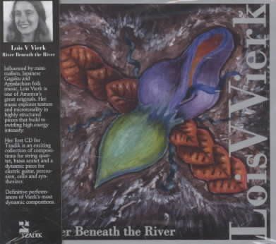 Lois V Vierk - Vierk: River Beneath The River (CD)