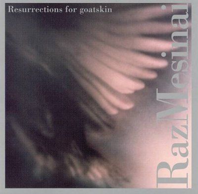 Raz Mesinai - Resurrections Forgoatskin (CD)