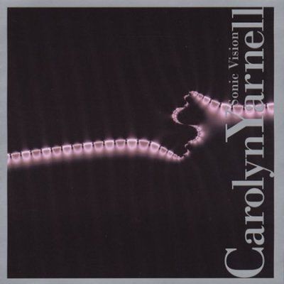 Carolyn Yarnell - Sonic Vision (CD)