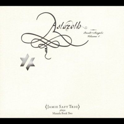 Jamie Saft - Astaroth: Book Of Angels Vol 1 Jaime (CD)