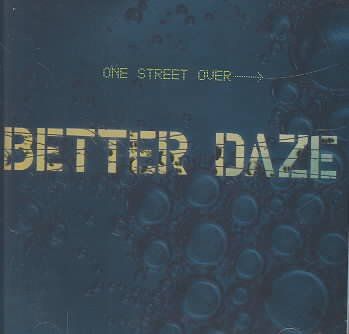 Better Daze - One Street Over (CD)