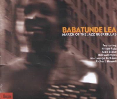 Babatunde Lea - March Of The Jazz Guerrillas (CD)