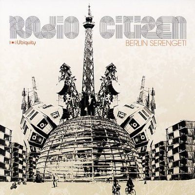 Radio Citizen - Berlin Serengeti (CD)