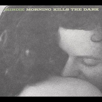 Biirdie - Morning Kills The Dark (CD)