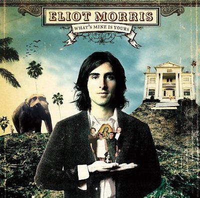 Elliot Morris - What's Mine Is Yours (CD)