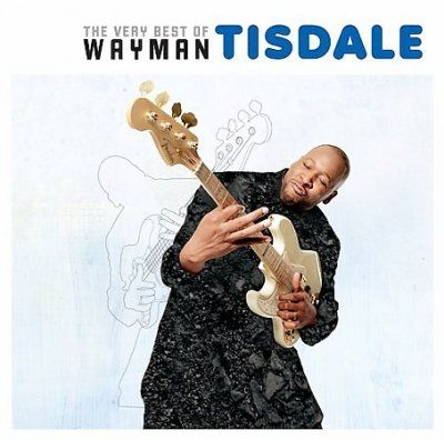 Wayman Tisdale - Very Best Of Wayman Tisdale (CD)