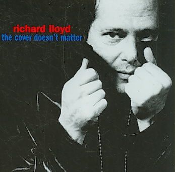 Richard Lloyd - Cover Doesn't Matter (CD)