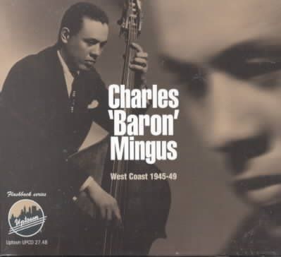 Charles Mingus - West Coast 1945 - 49 (CD)