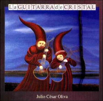Julio Cesar Oliva - La Guitarra De Cristal (CD)