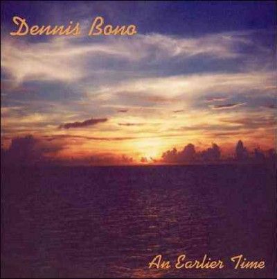 Dennis Bono - Earlier Time (CD)