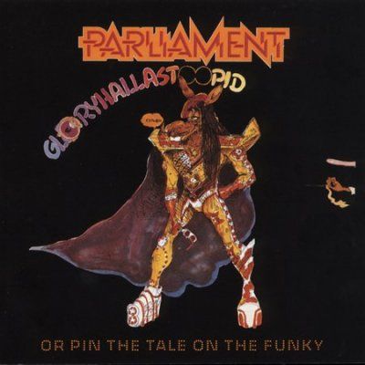 Parliament - Gloryhallastoopid Or Pin The Tale On (CD)