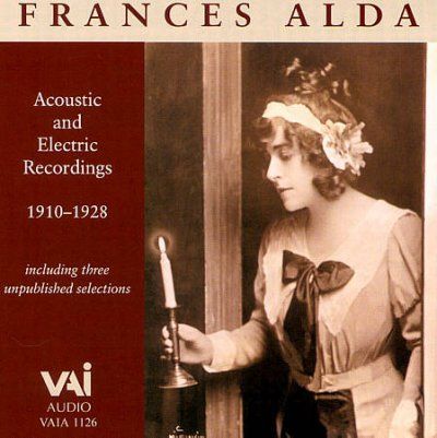 Frances Alda - Acoustic &amp; Electric Record 1910 - 1928 (CD)