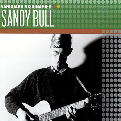 Sandy Bull - Vanguard Visionaries: Sandy Bull (CD)