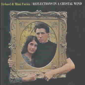 Mimi &amp; Richa Farina - Reflections In A Crystal Wind (CD)