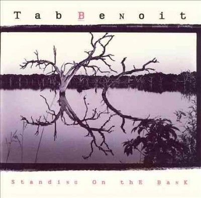 Tab Benoit - Standing On The Bank (CD)