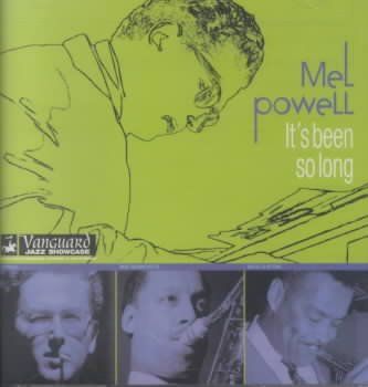 Mel Powell - It's Been Too Long (CD)