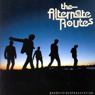 Alternate Routes - Good And Reckless And True (CD)