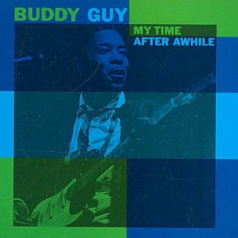 Buddy Guy - My Time After Awhile (CD)