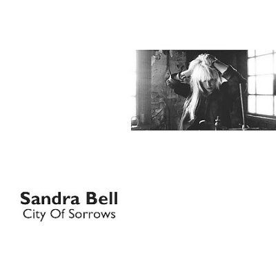Sandra Bell - City Of Sorrows (CD)