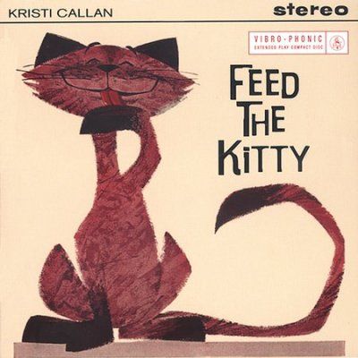 Kristi Callan - Feed The Kitty (CD)