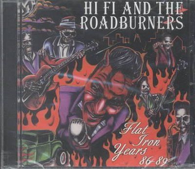 Hi Fi And The Roadbu - Flat Iron Years (CD)