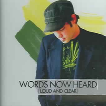 Words Now Heard - Loud And Clear (CD)
