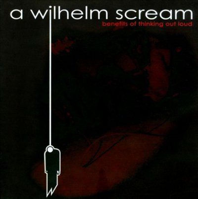 A Wilhelm Scream - Benefits Of Thinking Out Loud (CD)