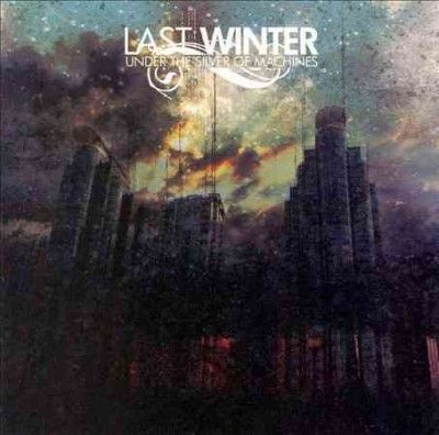 Last Winter - Under The Silver Of Machines (CD)