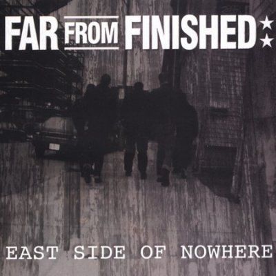 Far From Finished - East Side Of Nowhere (CD)