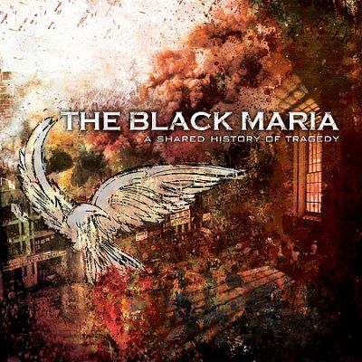 Black Maria - Shared History In Tragedy (CD)