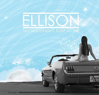 Ellison - Say Goodnight Sleep Alone (CD)