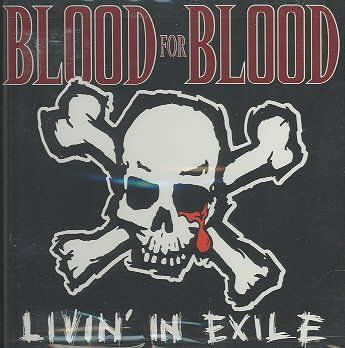 Blood For Blood - Livin' In Exile (CD)