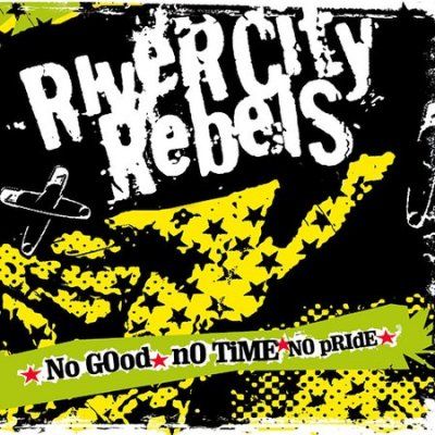River City Rebels - No Good No Time No Pride (CD)