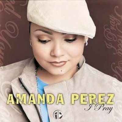 Amanda Perez - I Pray (CD)