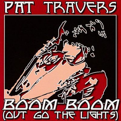 Pat Travers - Boom Boom Out Go The (lights) (CD)