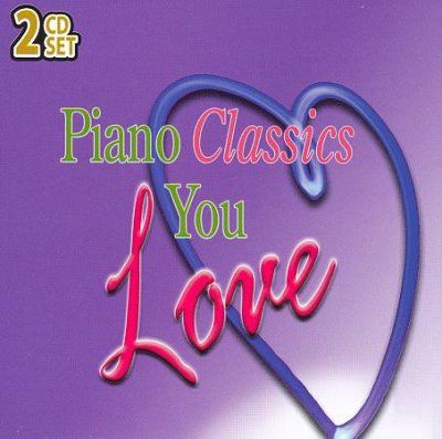 Various - Piano Classics You Love (CD)