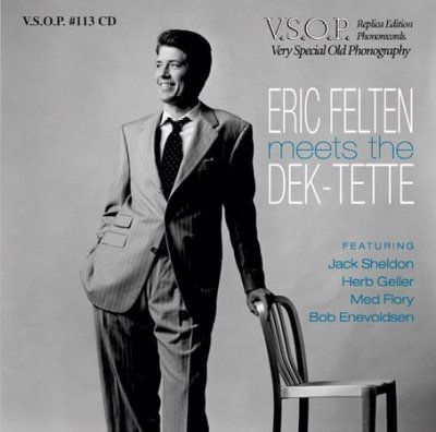 Eric Felten - Eric Felten Meets The Dek Tette (CD)