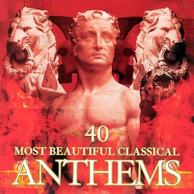 Various - 40 Most Beautiful Classical Anthems (CD)