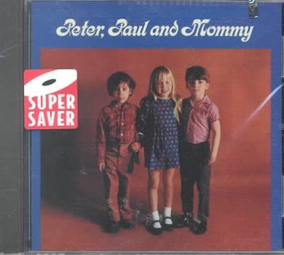 Peter Paul &amp; Mary - Peter, Paul And Mommy (CD)