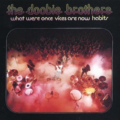Doobie Brothers - What Were Once Vices (CD)