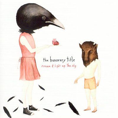The Honorary Title - Scream And Light Up The Sky (CD)
