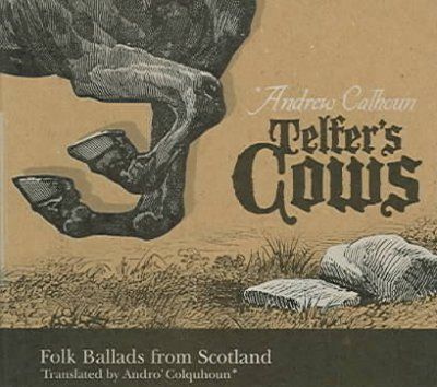 Andrew Calhoun - Telfer's Cows Folk Ballads From Scotl (CD)