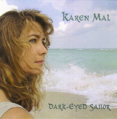 Karen Mal - Dark Eyed Sailor (CD)