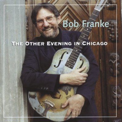 Bob Franke - The Other Evening In Chicago (CD)